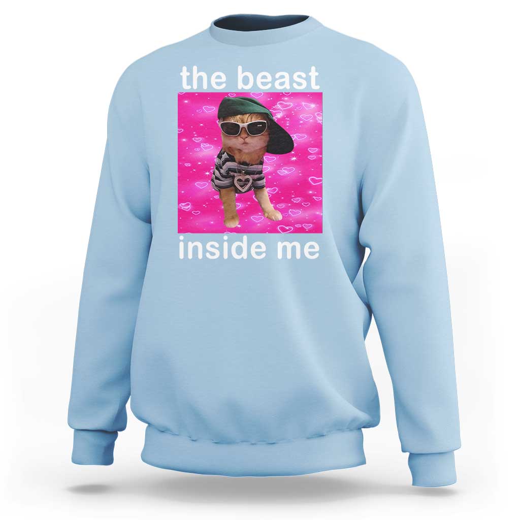 Funny Cat Meme Sweatshirt The Beast Inside Me