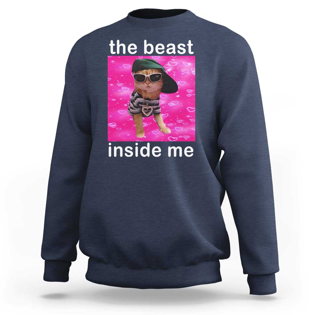Funny Cat Meme Sweatshirt The Beast Inside Me