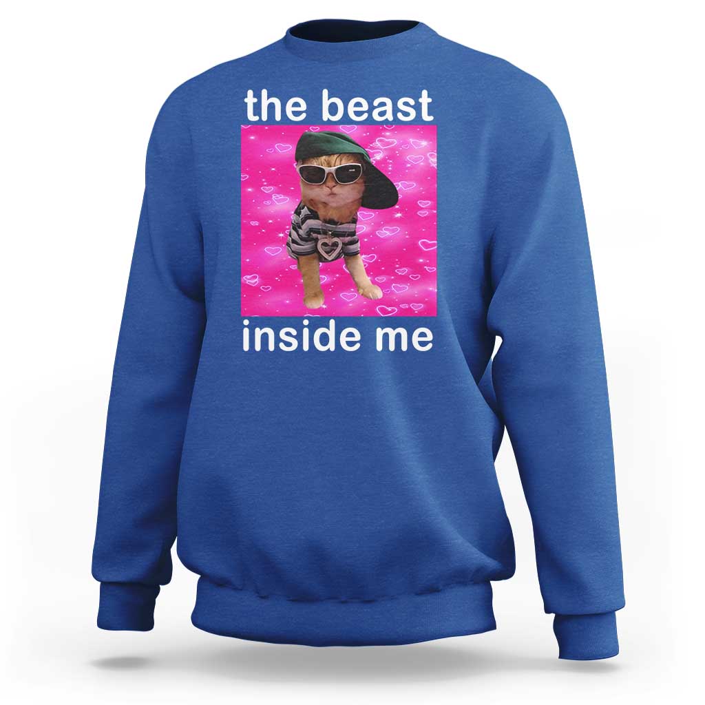 Funny Cat Meme Sweatshirt The Beast Inside Me