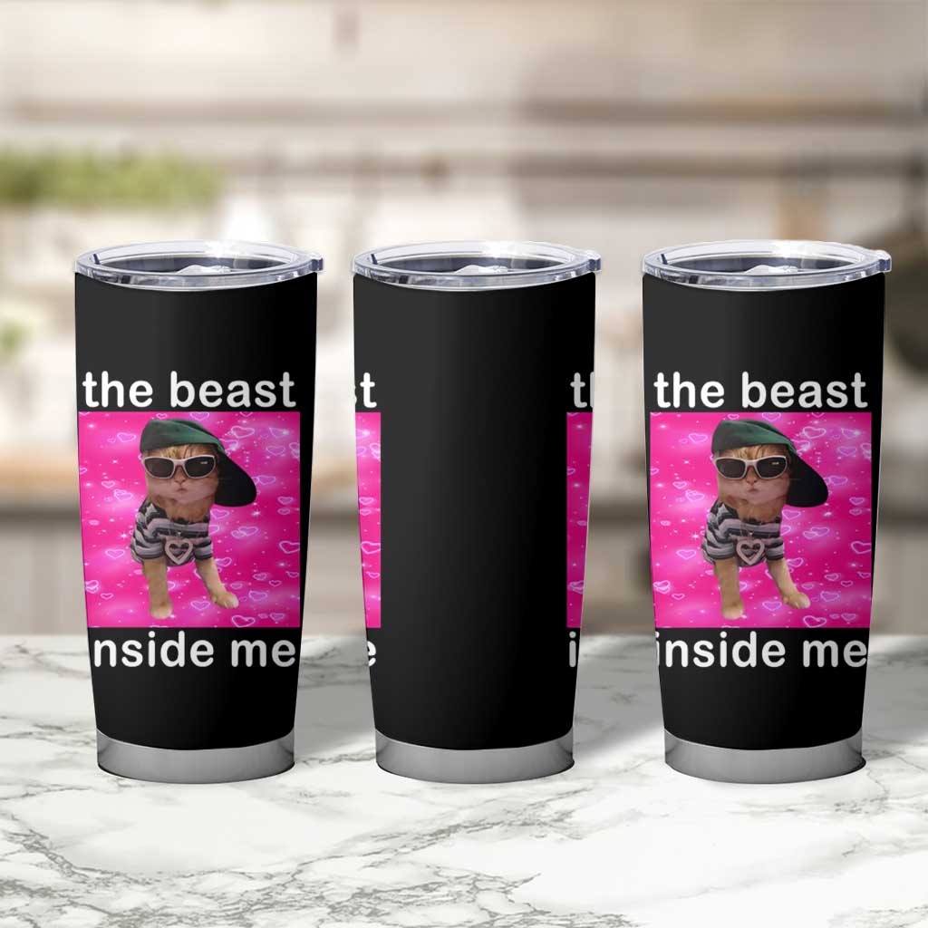Funny Cat Meme Tumbler Cup The Beast Inside Me