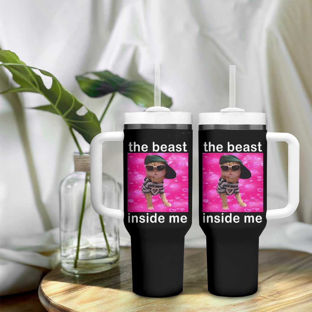 Funny Cat Meme Tumbler With Handle The Beast Inside Me