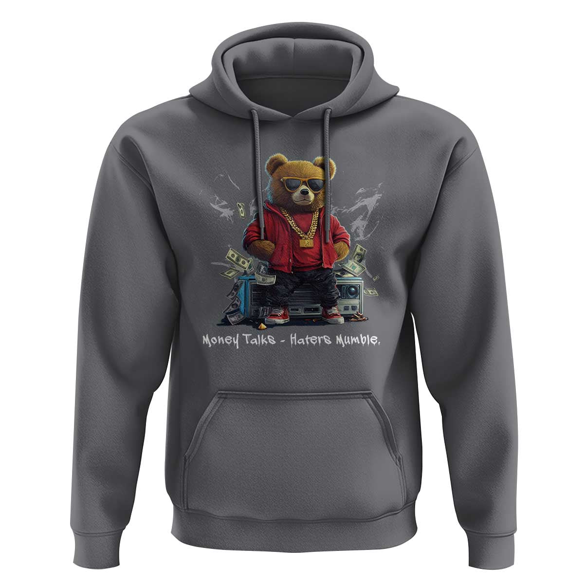 Teddy Fashion Hip Hop Hoodie Money talks Haters Mumble