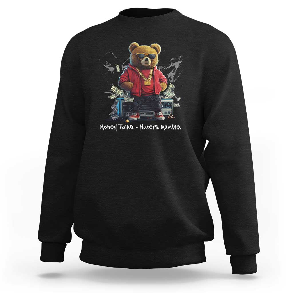 Teddy Fashion Hip Hop Sweatshirt Money talks Haters Mumble