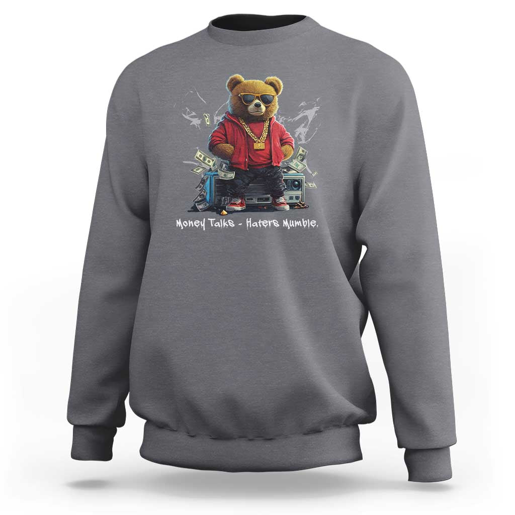 Teddy Fashion Hip Hop Sweatshirt Money talks Haters Mumble