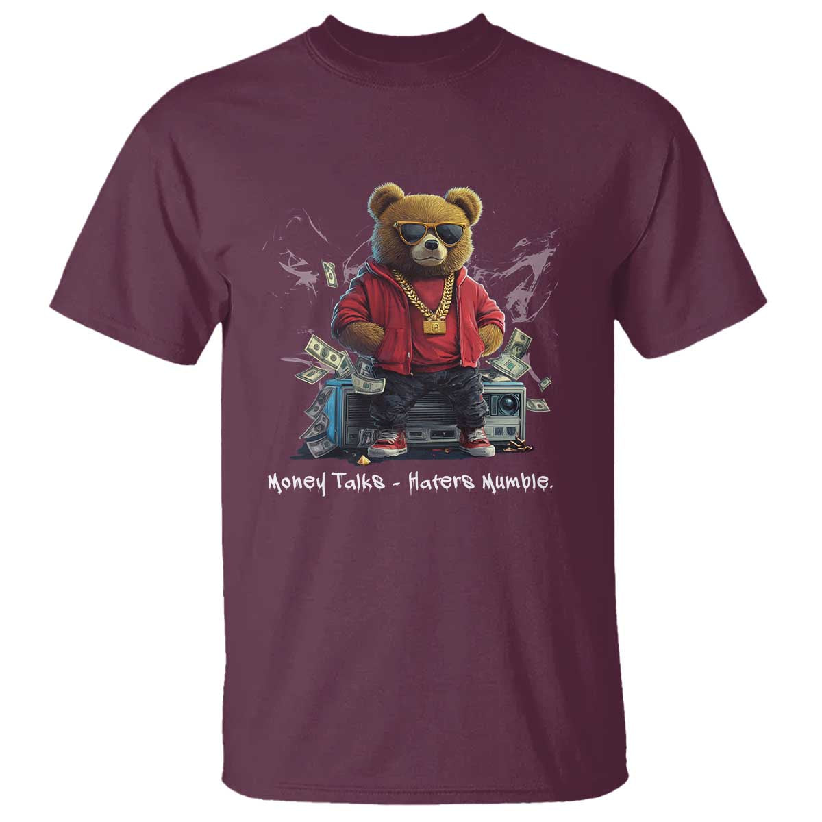 Teddy Fashion Hip Hop T Shirt Money talks Haters Mumble