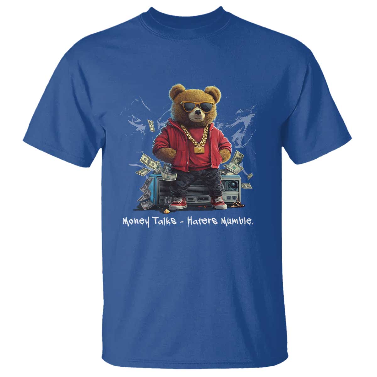 Teddy Fashion Hip Hop T Shirt Money talks Haters Mumble