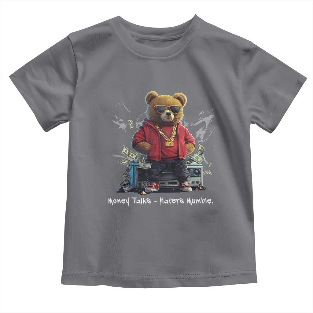 Teddy Fashion Hip Hop Toddler T Shirt Money talks Haters Mumble
