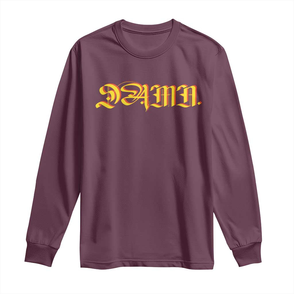 Hip Hop DAMN Long Sleeve Shirt