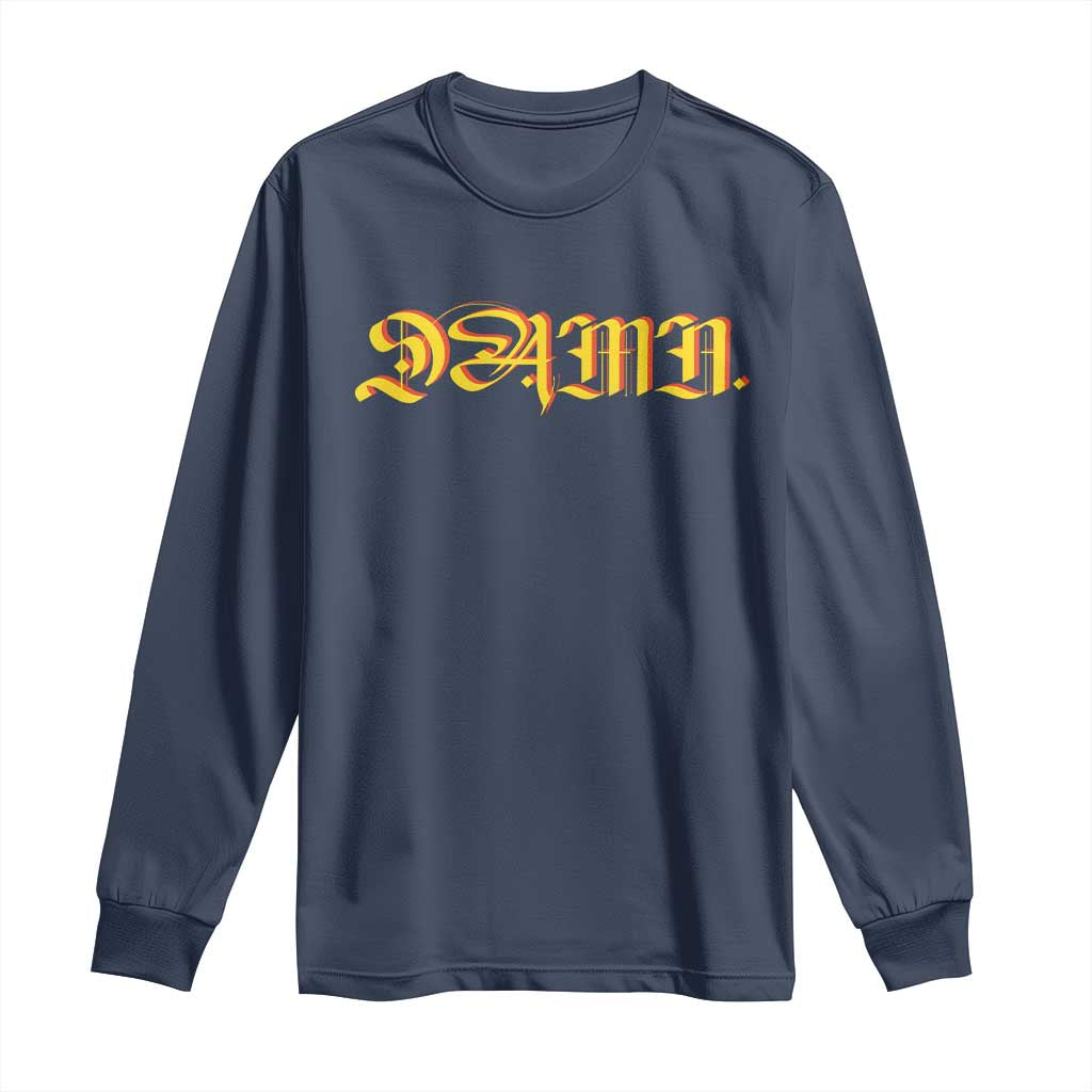 Hip Hop DAMN Long Sleeve Shirt