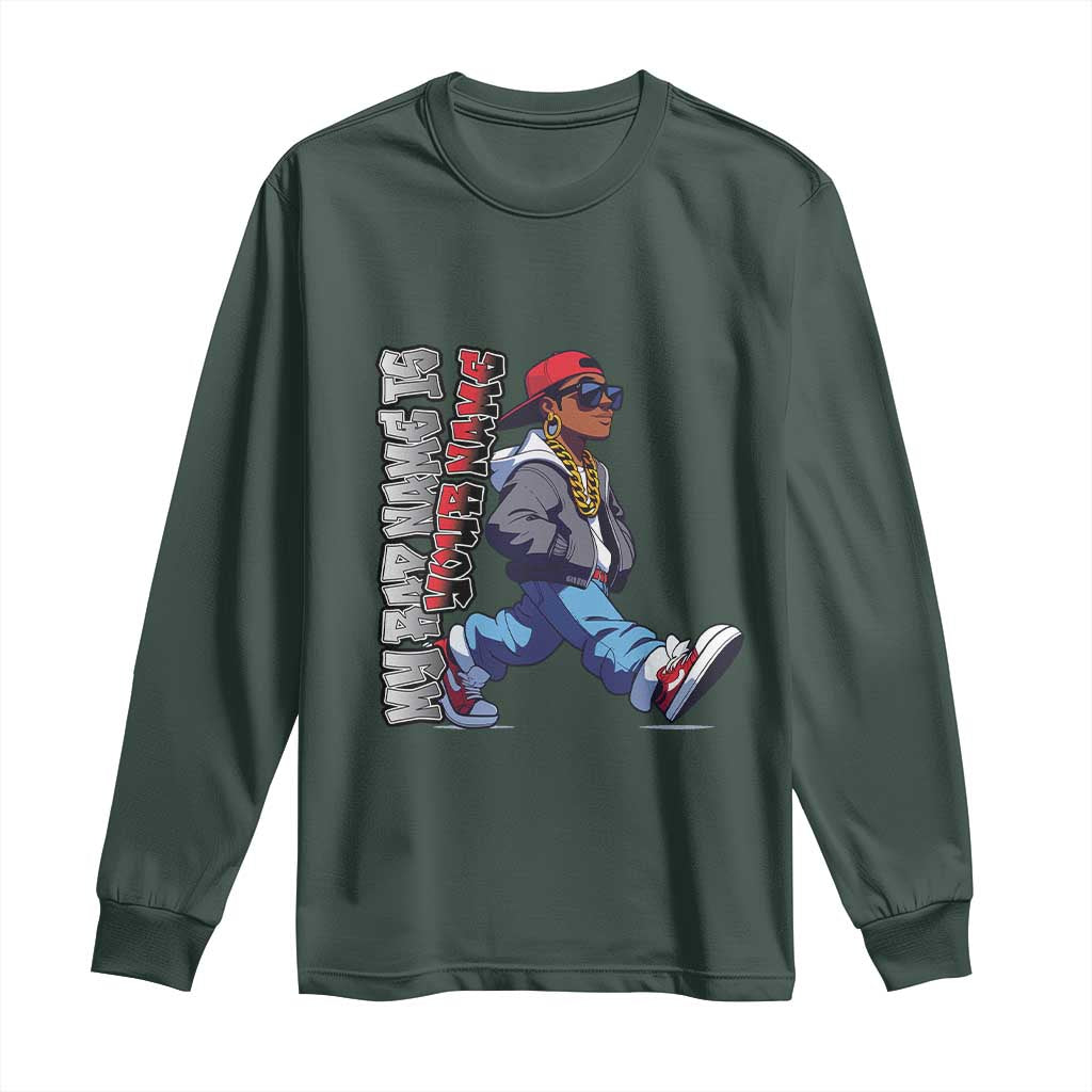 Personalized Hip Hop Rapper Long Sleeve Shirt Custom Name My Rap Name Is