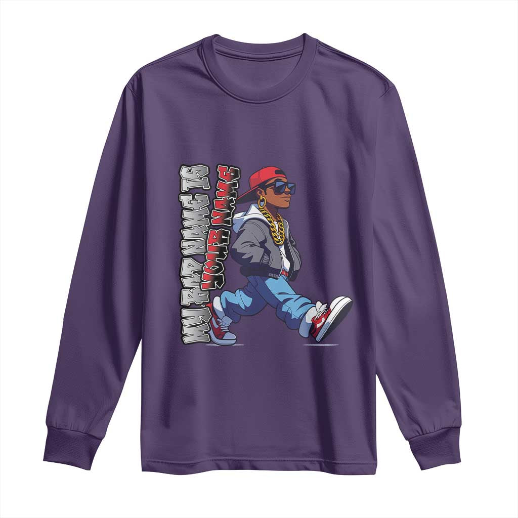 Personalized Hip Hop Rapper Long Sleeve Shirt Custom Name My Rap Name Is