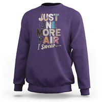 Sneaker Lover Sweatshirt Just One More Pair I Swear