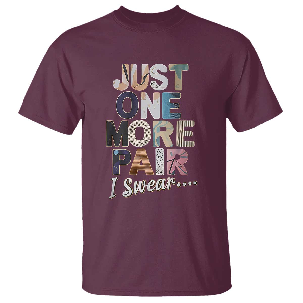 Sneaker Lover T Shirt Just One More Pair I Swear
