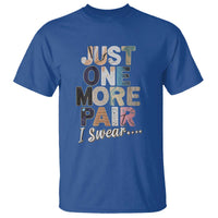 Sneaker Lover T Shirt Just One More Pair I Swear