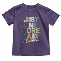 Sneaker Lover Toddler T Shirt Just One More Pair I Swear