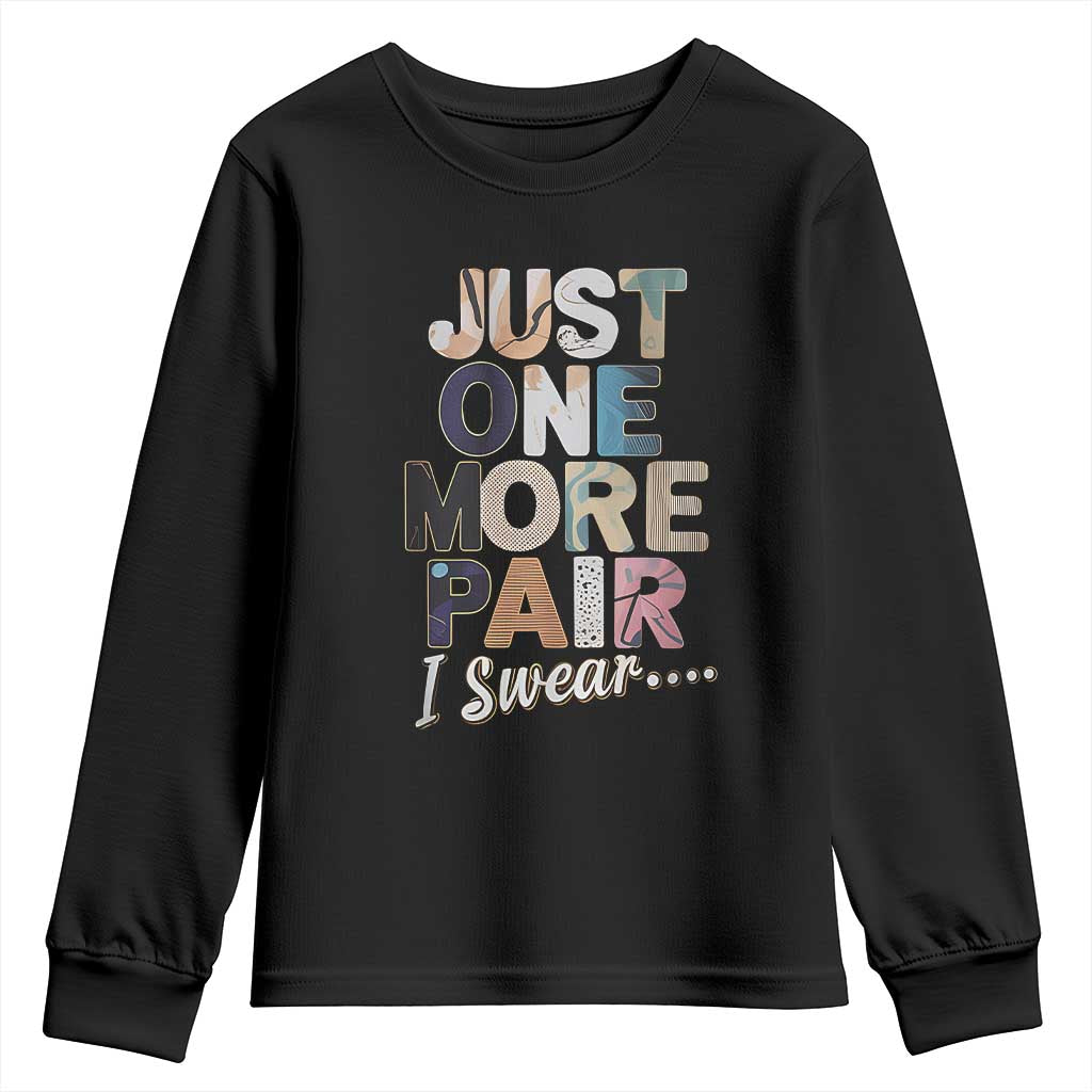 Sneaker Lover Youth Sweatshirt Just One More Pair I Swear