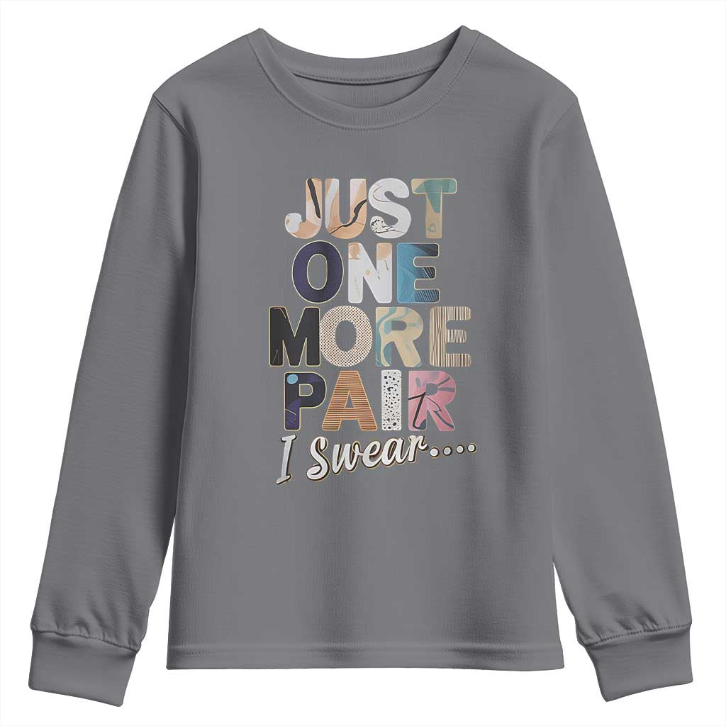 Sneaker Lover Youth Sweatshirt Just One More Pair I Swear