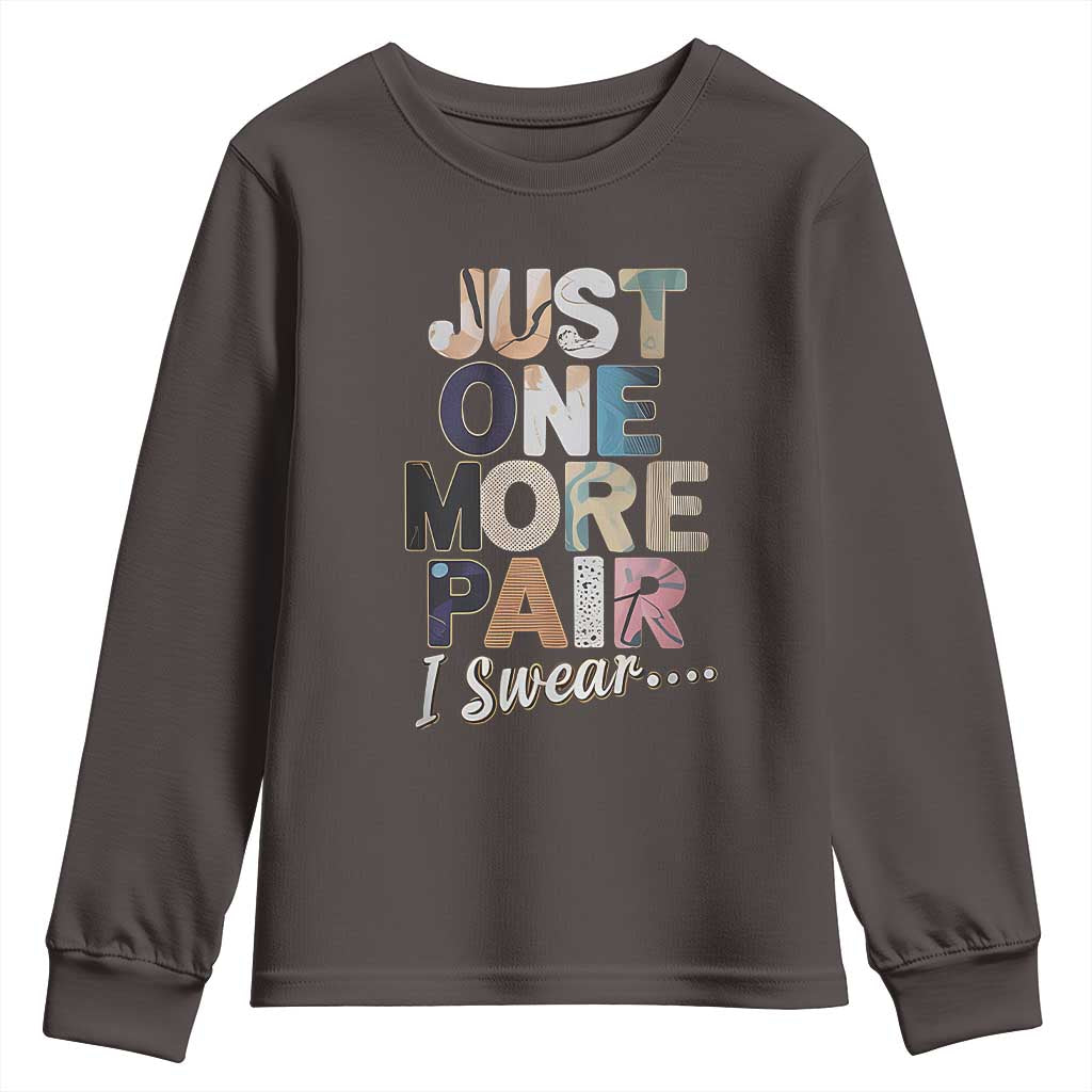 Sneaker Lover Youth Sweatshirt Just One More Pair I Swear