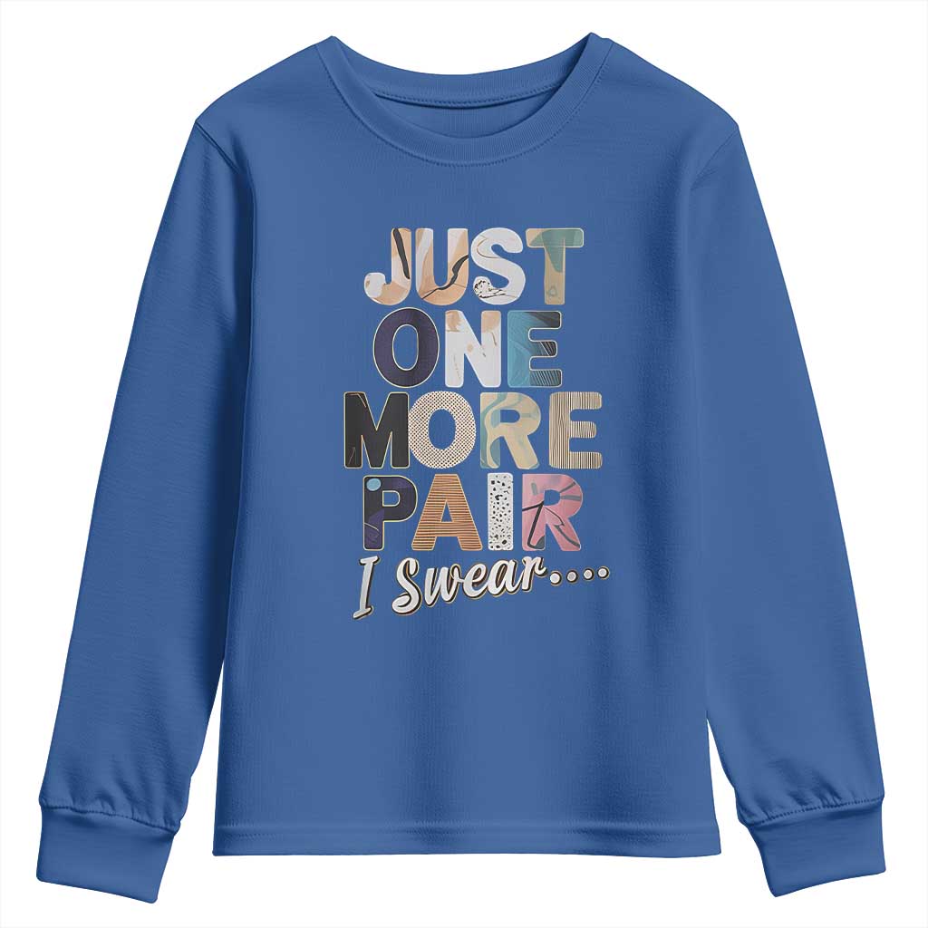 Sneaker Lover Youth Sweatshirt Just One More Pair I Swear