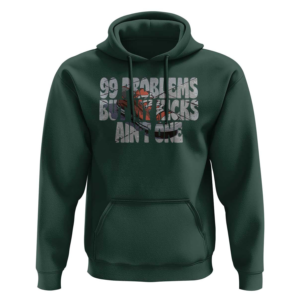 Sneaker Lover Hoodie 99 Problems But My Kicks Ain't One