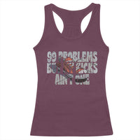 Sneaker Lover Racerback Tank Top 99 Problems But My Kicks Ain't One