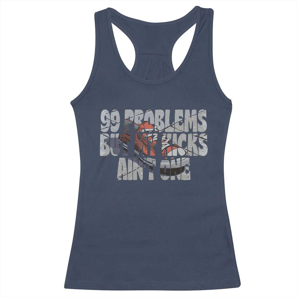 Sneaker Lover Racerback Tank Top 99 Problems But My Kicks Ain't One