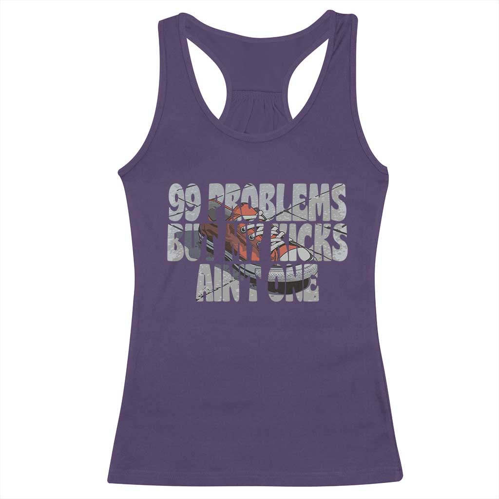 Sneaker Lover Racerback Tank Top 99 Problems But My Kicks Ain't One