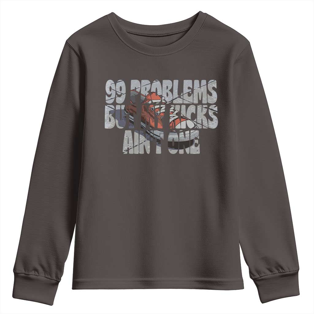 Sneaker Lover Youth Sweatshirt 99 Problems But My Kicks Ain't One