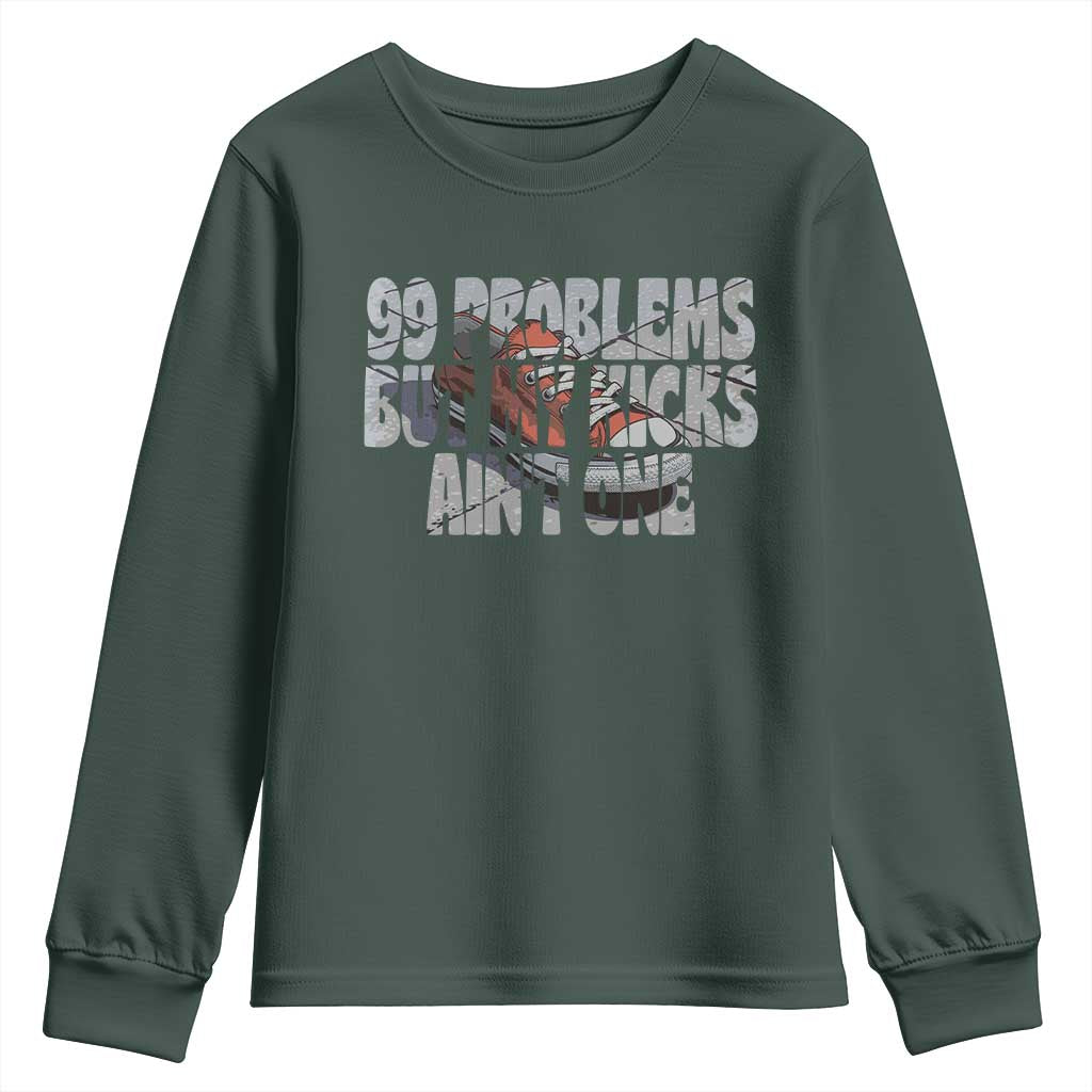 Sneaker Lover Youth Sweatshirt 99 Problems But My Kicks Ain't One