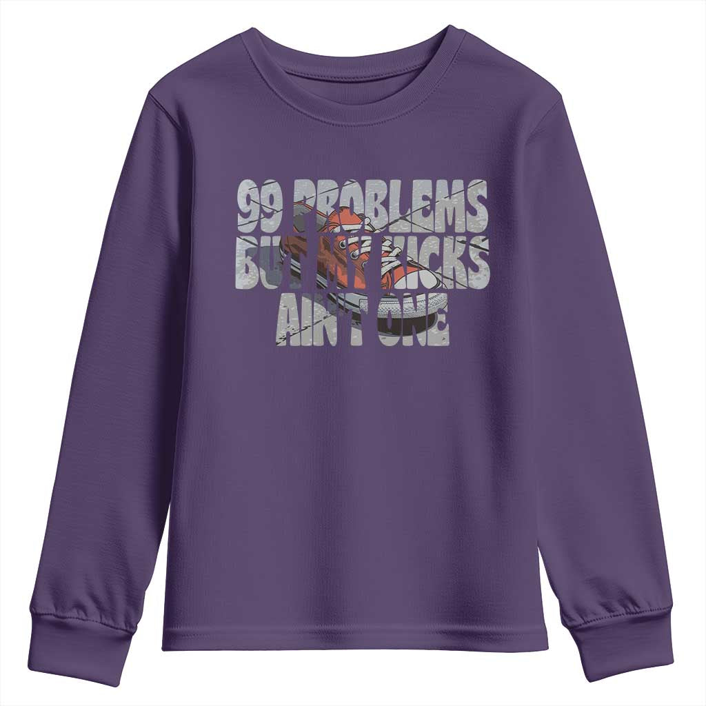 Sneaker Lover Youth Sweatshirt 99 Problems But My Kicks Ain't One