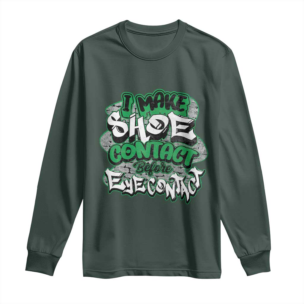 Funny Sneaker Lover Long Sleeve Shirt I Make Shoe Contact Before Eye Contact