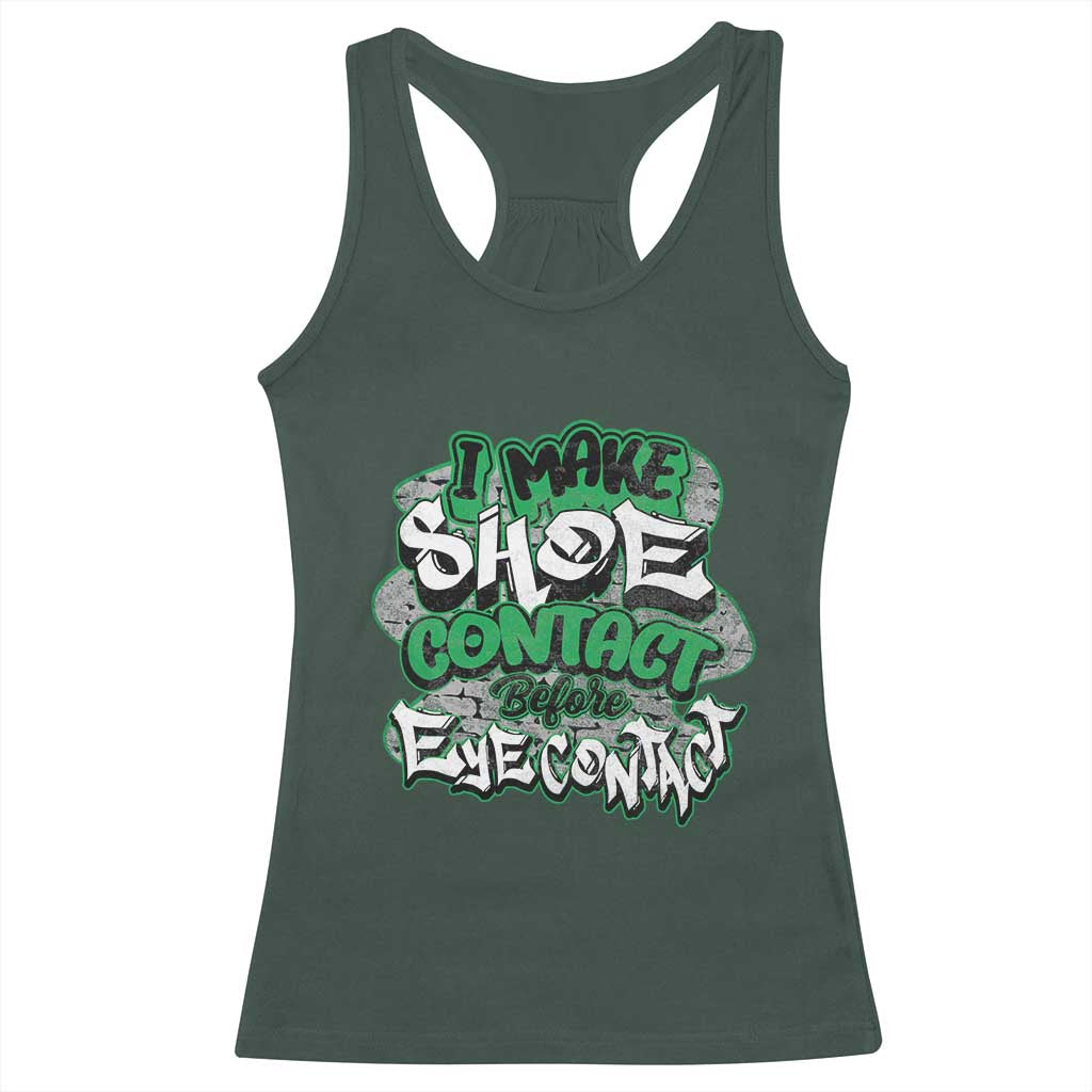 Funny Sneaker Lover Racerback Tank Top I Make Shoe Contact Before Eye Contact
