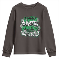 Funny Sneaker Lover Youth Sweatshirt I Make Shoe Contact Before Eye Contact