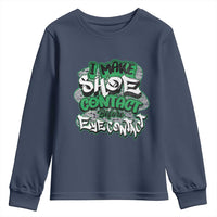 Funny Sneaker Lover Youth Sweatshirt I Make Shoe Contact Before Eye Contact