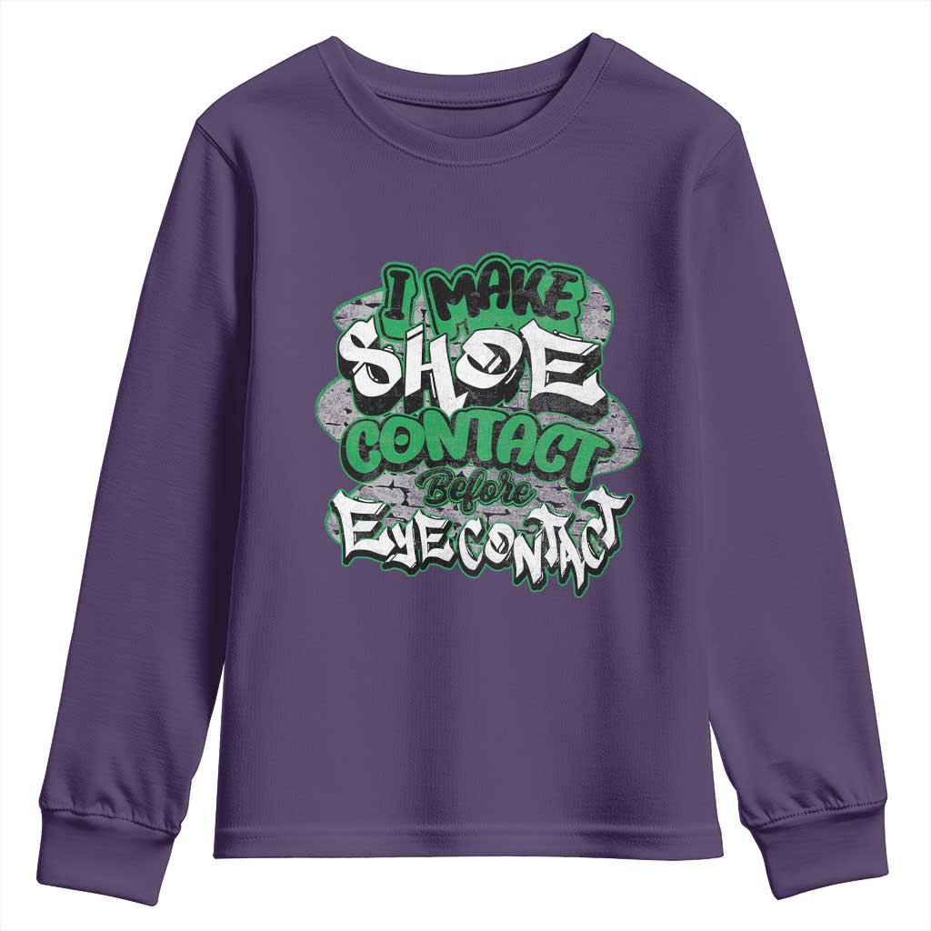 Funny Sneaker Lover Youth Sweatshirt I Make Shoe Contact Before Eye Contact