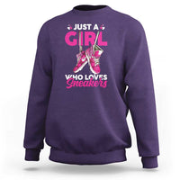 Just A Girl Who Loves Sneakers Sweatshirt