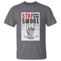 Anti Smoking T Shirt Stop Smoking Before Smoke Stops You - Wonder Print Shop