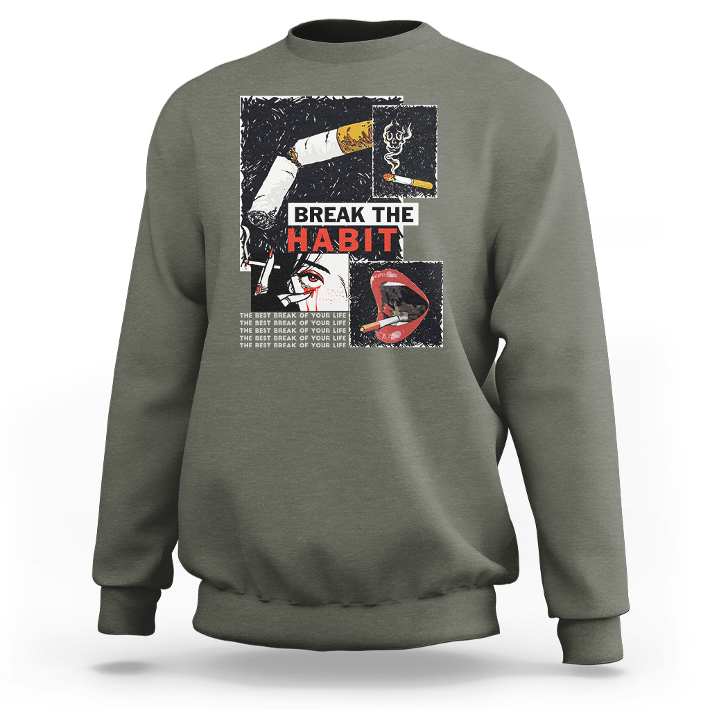 Anti Smoking Sweatshirt Break The Habit The Best Break Of Your Life - Wonder Print Shop
