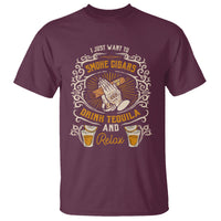 I Just Want To Smoke Cigars Drink Tequila And Relax T Shirt - Wonder Print Shop