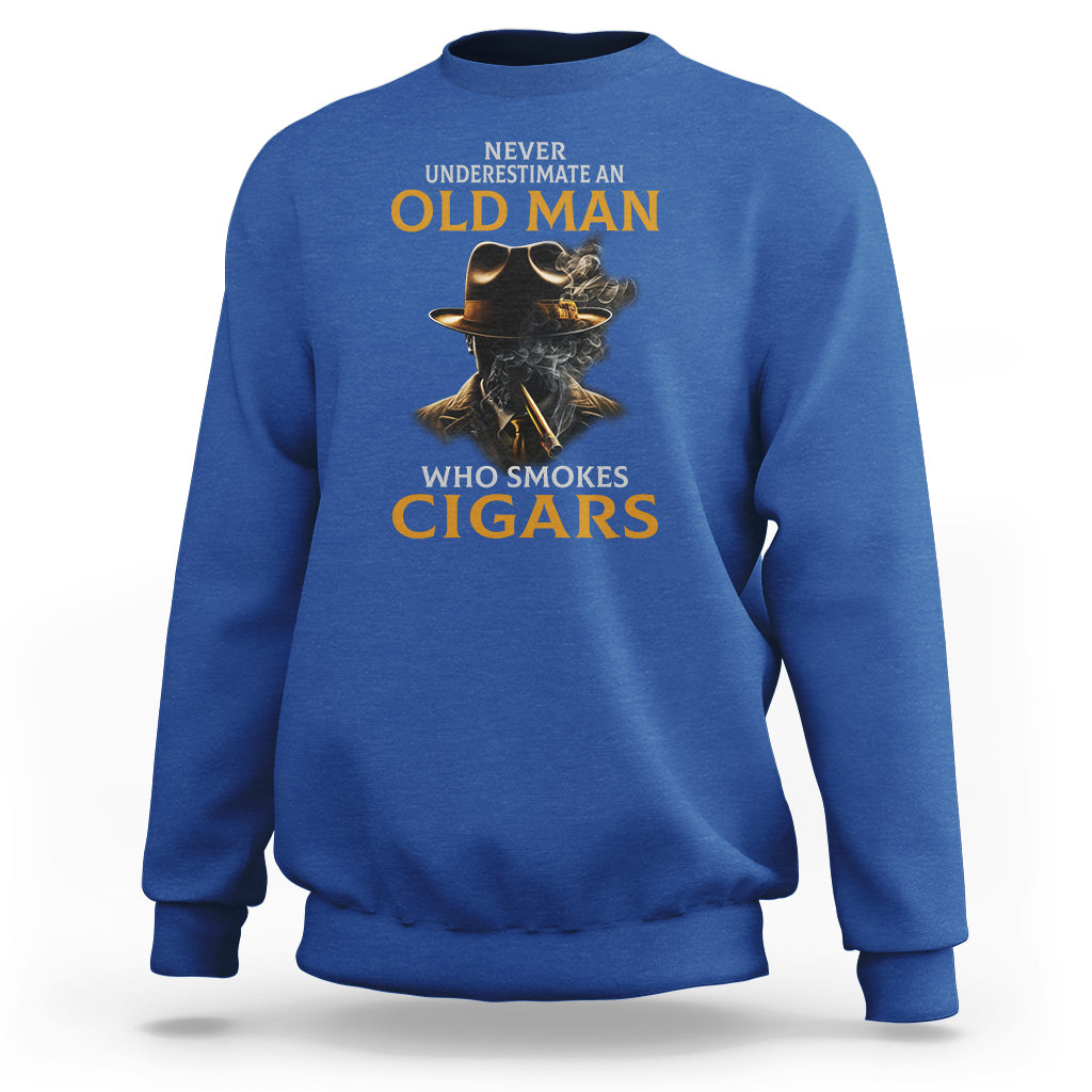 Never Underestimate An Old Man Who Smokes Cigars Sweatshirt - Wonder Print Shop