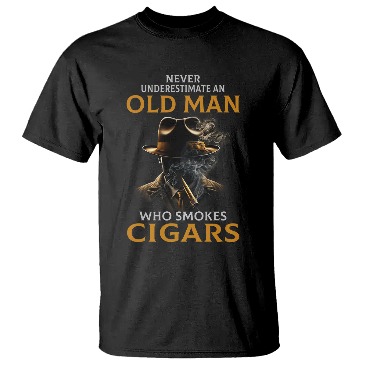 Never Underestimate An Old Man Who Smokes Cigars T Shirt - Wonder Print Shop