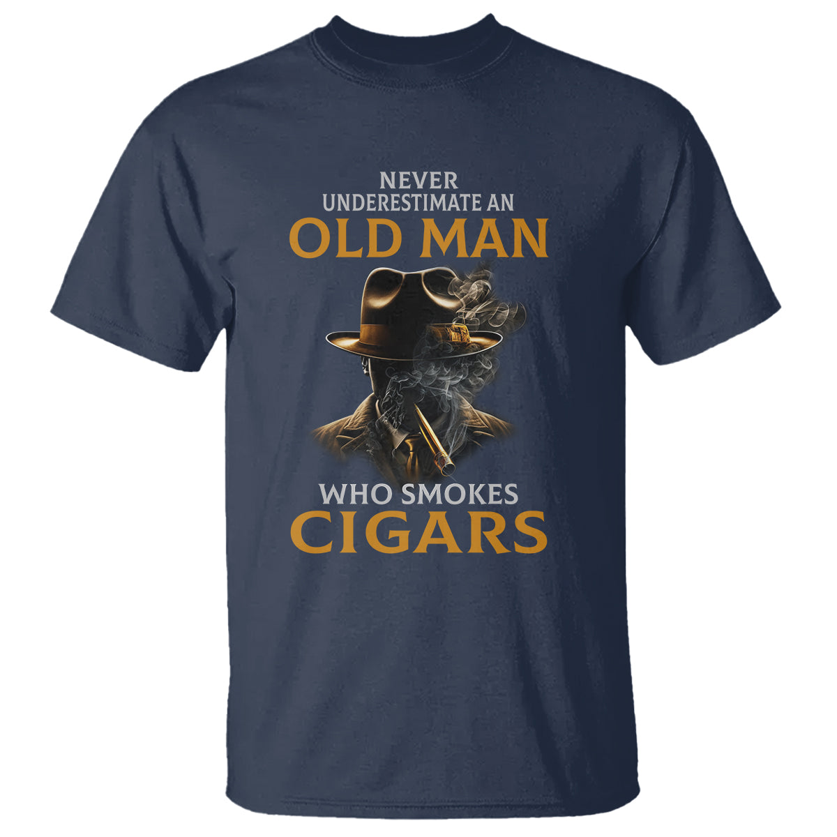 Never Underestimate An Old Man Who Smokes Cigars T Shirt - Wonder Print Shop