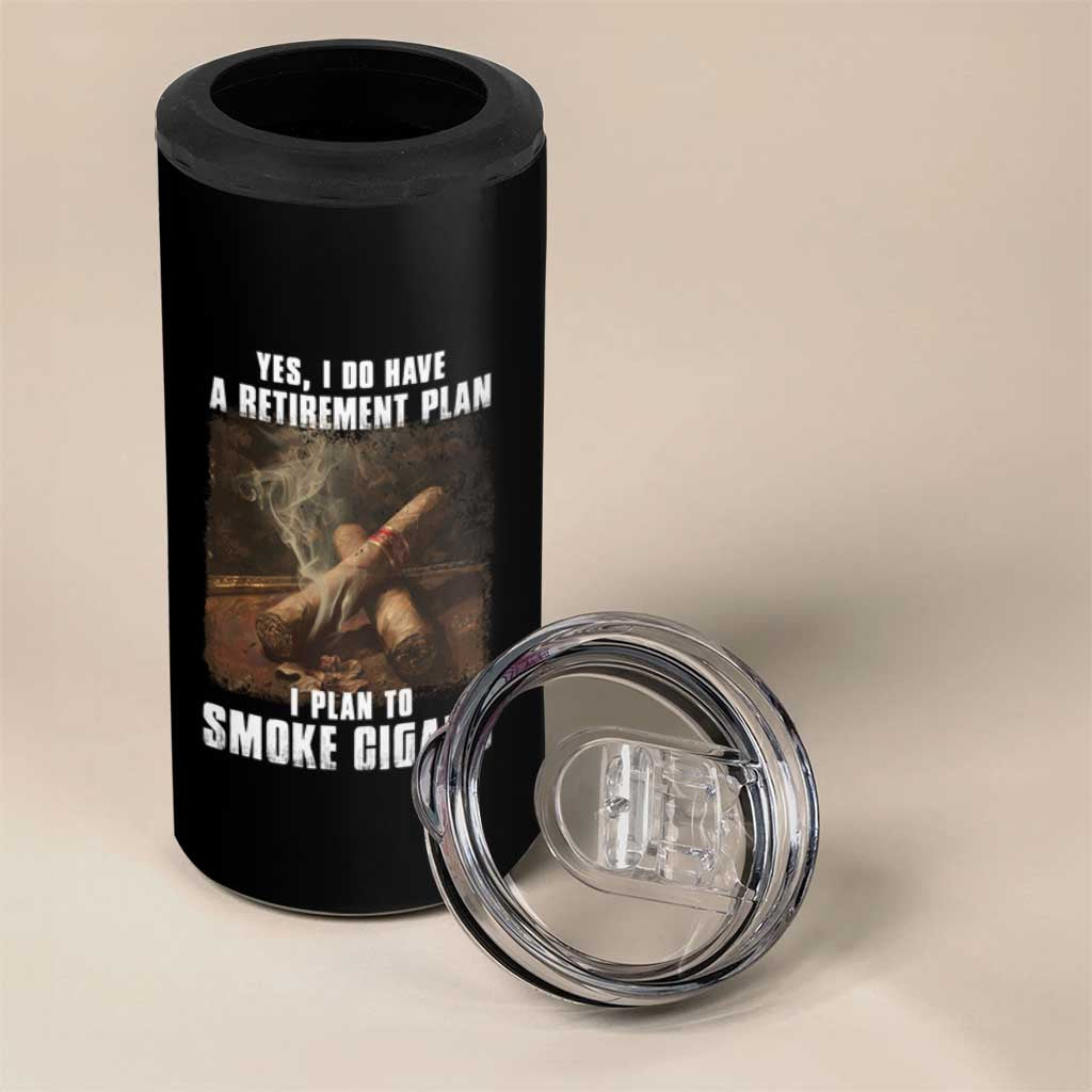 Cigar Smoker Retirement 4 in 1 Can Cooler Tumbler I Plan To Smoke Cigars