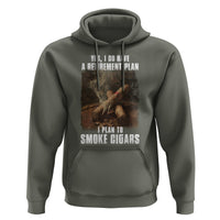 Cigar Smoker Retirement Hoodie I Plan To Smoke Cigars - Wonder Print Shop