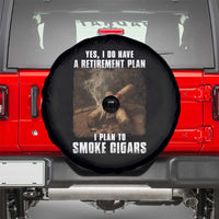 Cigar Smoker Retirement Spare Tire Cover I Plan To Smoke Cigars