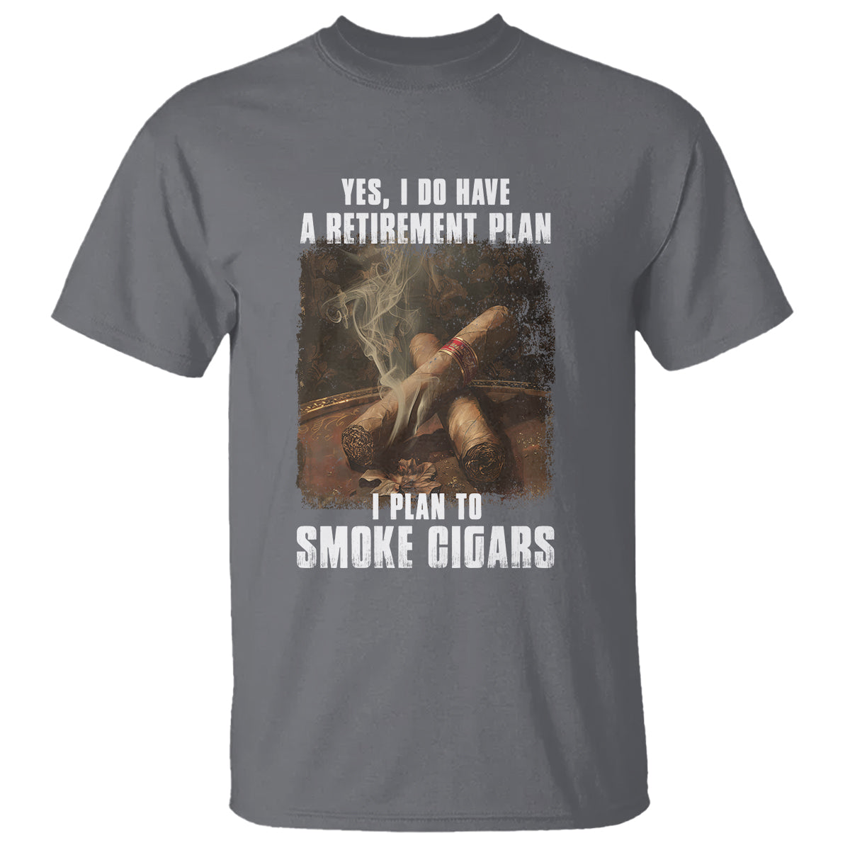 Cigar Smoker Retirement T Shirt I Plan To Smoke Cigars - Wonder Print Shop