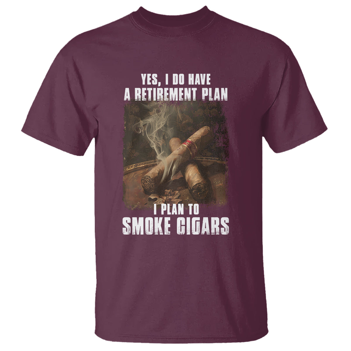 Cigar Smoker Retirement T Shirt I Plan To Smoke Cigars - Wonder Print Shop