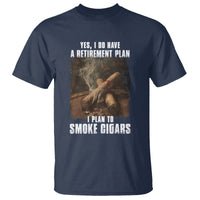 Cigar Smoker Retirement T Shirt I Plan To Smoke Cigars - Wonder Print Shop