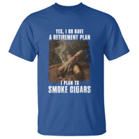 Cigar Smoker Retirement T Shirt I Plan To Smoke Cigars - Wonder Print Shop