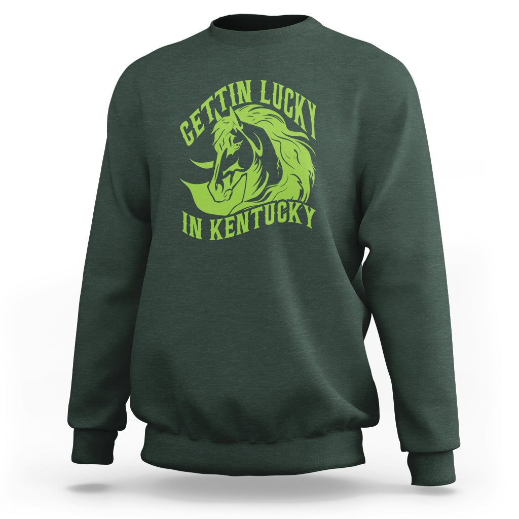 Horse Racing Sweatshirt Getting Lucky In Kentucky - Wonder Print Shop